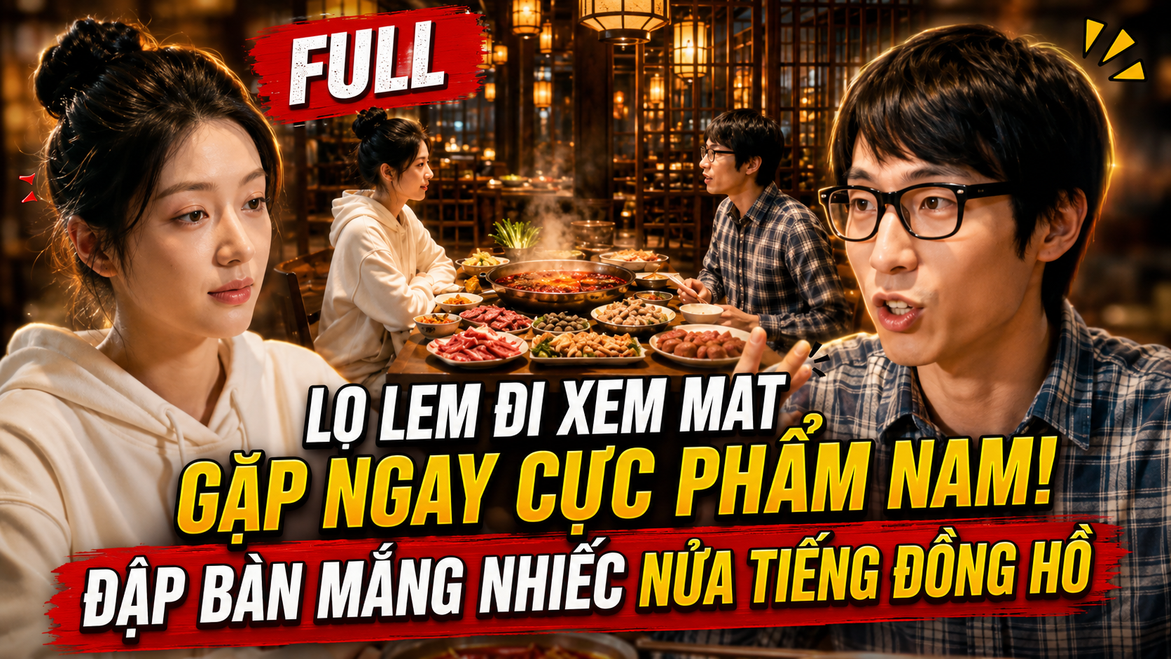 FULL Lọ Lem đi xem mắt gặp ngay cực phẩm nam! Đập bàn mắng nhiếc nửa tiếng đồng hồ